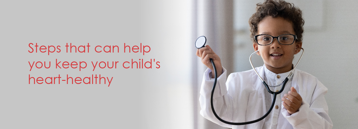 Steps That Can Help You Keep Your Childs Heart-Healthy